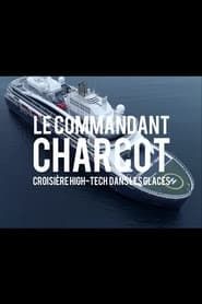 Le Commandant Charcot, croisière hi-tech dans les glaces series tv