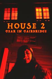 House 2: Fear In Fairbridge series tv