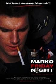 Marko Friday Night series tv