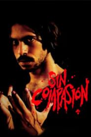 watch Sin compasión