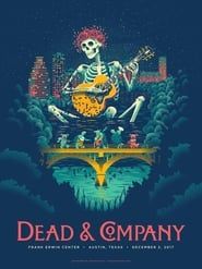 Dead & Company: 2017.12.02 - Frank Erwin Center - Austin, TX series tv