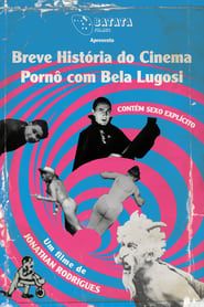 A Brief History of Porn Cinema with Bela Lugosi series tv