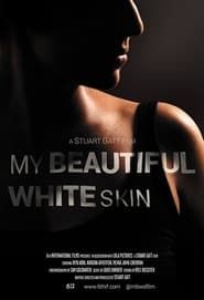 My Beautiful White Skin (2015)