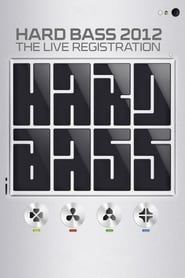 Hard Bass 2012 - The Live Registration 2012 streaming