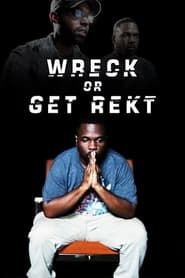 Wreck Or Get Rekt series tv