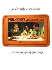Phil Cobb's Dinner For Four (2012)