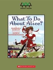 What To Do About Alice? series tv
