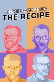 Steve Hofstetter: The Recipe series tv