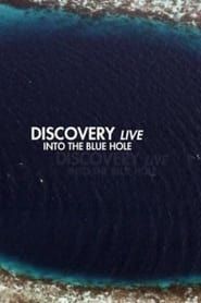 Discovery Live: Into The Blue Hole series tv