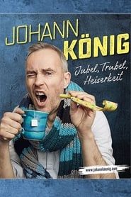 watch Johann König - Jubel, Trubel, Heiserkeit
