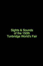 Image Sights & Sounds of the 150th Tunbridge World's Fair