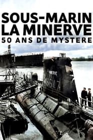 Sous-marin la Minerve : 50 ans de mystère series tv