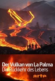 Der Vulkan von La Palma - Die Rückkehr des Lebens series tv