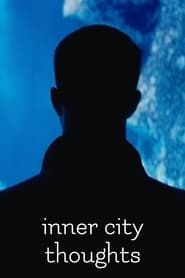 Inner City Thoughts series tv