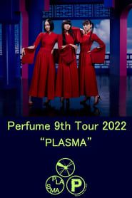 Perfume 9th Tour 2022 "PLASMA" (2023)