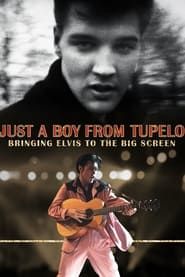 Just a Boy From Tupelo: Bringing Elvis to the Big Screen 2023 streaming