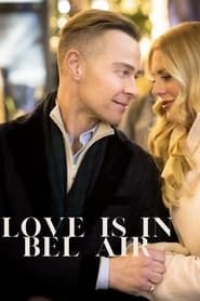 Love Is in Bel Air series tv