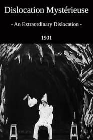 Dislocation mystérieuse (1901)