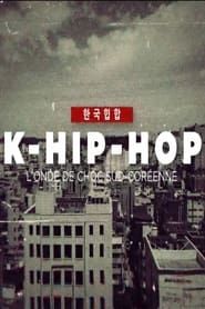 watch K-Hip-Hop, l'onde de choc sud-coréenne