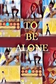 To Be Alone series tv