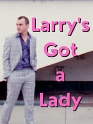 Larry's Got a Lady series tv