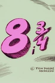 8 and 3/4 (1981)