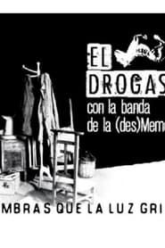 El Drogas y La (des)MemoriaBand series tv