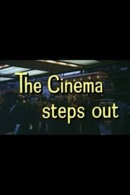 Image Look at Life: The Cinema Steps Out