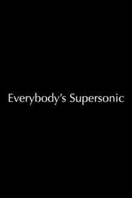 Everybody's Supersonic series tv