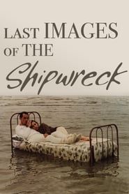 Last Images of the Shipwreck series tv