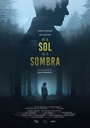 Ni a Sol Ni a Sombra (2022)