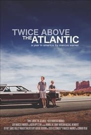 Twice Above the Atlantic series tv