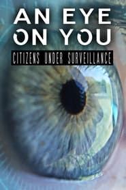 An Eye on You: Citizens Under Surveillance series tv