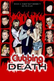 Clubbing to Death 2008 streaming