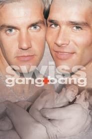 Swiss Gang Bang (2000)