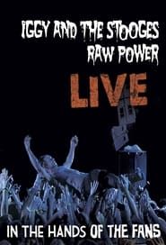 Image Iggy Pop And The Stooges: Raw Power Live - In The Hands Of The Fans