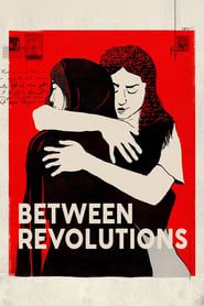 Between Revolutions series tv