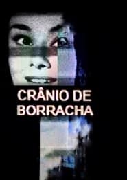 Crânio de Borracha series tv