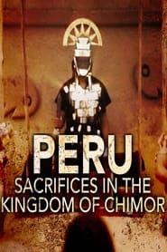 Pérou - Sacrifices au royaume de Chimor-hd
