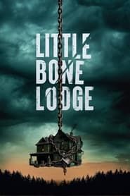 Little Bone Lodge 2023 streaming