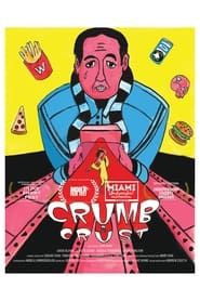 watch Crumb and Crust