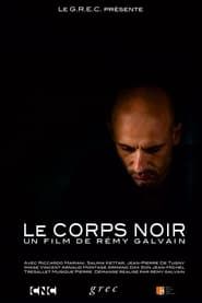 Le corps noir 2010 streaming