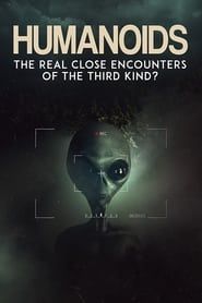 Humanoids: The Real Close Encounters of the Third Kind?-hd