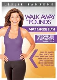 Leslie Sansone: Walk Away The Pounds: 7 Day Calorie Blast ()