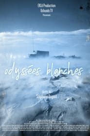Odyssées blanches series tv