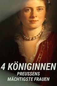 4 Queens · Prussia's Most Powerful Women series tv