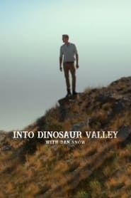 Image Into Dinosaur Valley with Dan Snow