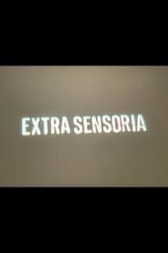 Extra sensoria series tv