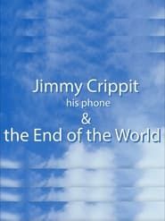 Jimmy Crippit his phone & the End of the World series tv