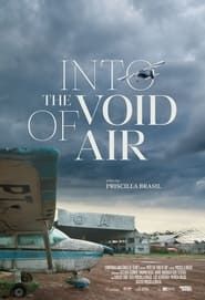 Into the void of air series tv